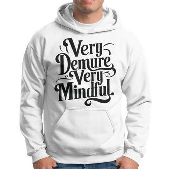 Very Demure Very Mindful Hoodie - Thegiftio UK