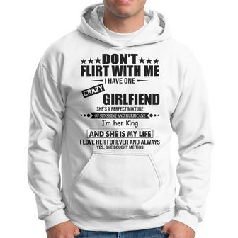 Don't Flirt With Me I Have One Crazy Girlfriend Hoodie - Thegiftio UK
