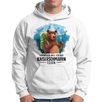 Eigentlich Will Ich Nur Kaiserschmarrn Essen Kapuzenpullover - Geschenkecke