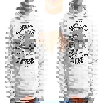 Everything Hurts And I’M Tired Animal Workout Gym Hoodie - Monsterry