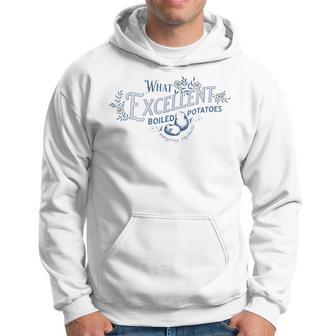 What Excellent Boiled Potatoes Exemplary Vegetable Hoodie - Thegiftio UK