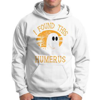 Halloween I Found This Humerus Hoodie - Thegiftio UK