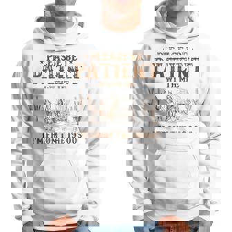 Please Be Patient With Me I'm From The 1900S Western Hoodie - Monsterry