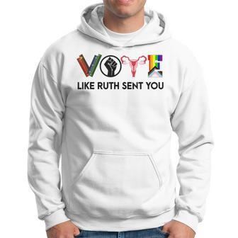 Vote Like Ruth Sent You Gavel Feminists Lgbt Pride Hoodie - Monsterry UK