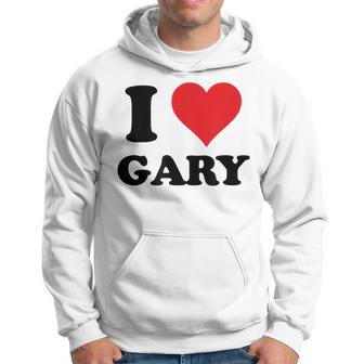 I Heart Gary First Name I Love Personalized Stuff Hoodie - Thegiftio UK