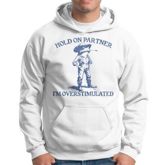 Hold On Partner I'm Overstimulated Cowboy Frog Vintage Hoodie - Thegiftio UK