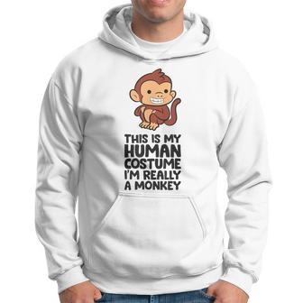 This Is My Human Costume I'm Really A Monkey Hoodie - Thegiftio UK