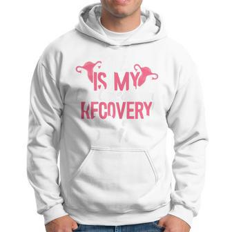 This Is My Hysterectomy Recovery Uterus Removal Hoodie - Thegiftio UK