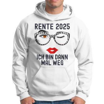 Ich Bin Dann Mal Weg Rente 2025 Kapuzenpullover - Geschenkecke