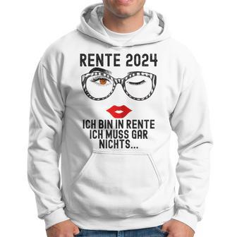 Ich Bin In Rente Ich Muss Gar Nichts 2024 Rentnerin Kapuzenpullover - Geschenkecke