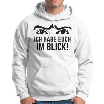 Ich Habe Dich Im Blick Lehrer I Have You Kapuzenpullover - Seseable