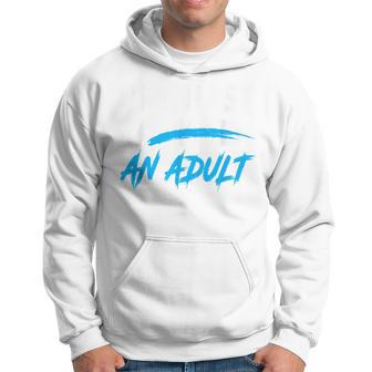 I'm Just A Kid An Adult Hoodie - Thegiftio UK