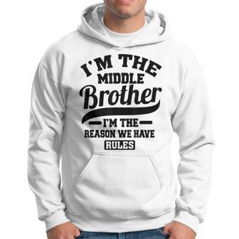 I'm The Reason We Have Rules Family Matching Middle Brother Hoodie - Thegiftio UK