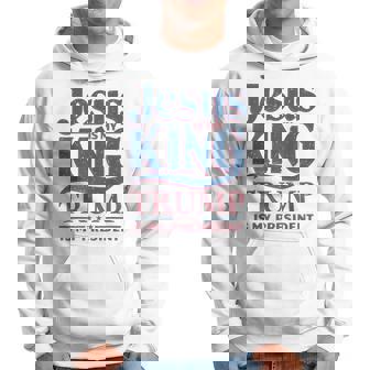 Jesus Is My King Trump Is My President Hoodie - Thegiftio