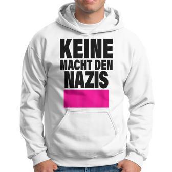 Keine Macht Den S Anti Rassismus Nzs Rechtsextemismus Kapuzenpullover - Geschenkecke