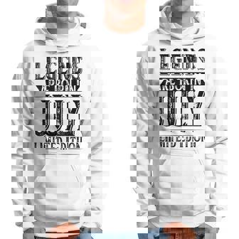 The Legends Are Born In July Birthday In July Hoodie - Monsterry