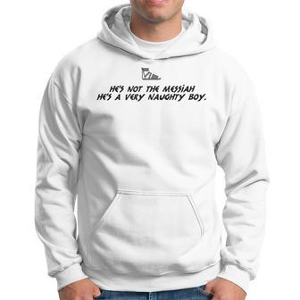 Life Of Brian Inspired Novelty He's Not The Messiah Hoodie - Thegiftio UK