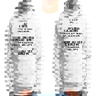 I Love Explaining The Same Thing Over And White Lie Party Hoodie - Thegiftio UK