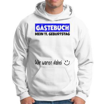 Mein 11St Birthday Wir War Dabei Guestbuch Kapuzenpullover - Geschenkecke