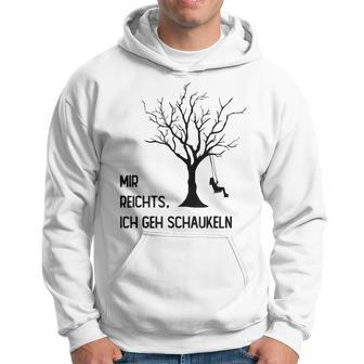 Mir Reichts Ich Geh Schau Kapuzenpullover - Geschenkecke