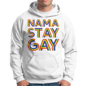 Nama Stay Gay Namaste Gay Pride Parade T Lgbt Hoodie - Monsterry