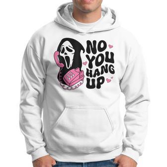 No You Hang Up First Spooky Halloween Horror For Costume Hoodie - Thegiftio UK