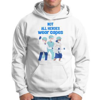 Not All Heroes Wear Capes Nhs Doctor & Nurses Hospital Hoodie - Thegiftio UK