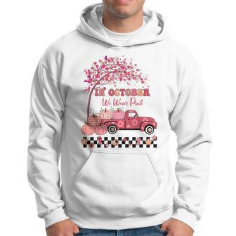 In October We Wear Pink Truck Breast Cancer Awareness Hoodie - Thegiftio UK