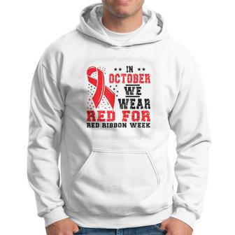 In October We Wear Red Red Ribbon Week Awareness Hoodie - Thegiftio UK