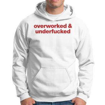 Overworked And Underfucked Kapuzenpullover - Geschenkecke