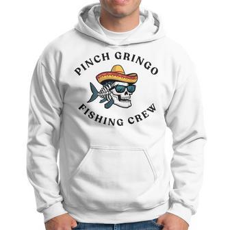 Pinche Gringo Fishing Crew On Back Hoodie - Thegiftio UK