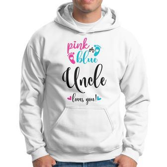 Pink Or Blue Uncle Loves You Gender Reveal Baby Announcement Hoodie - Thegiftio UK