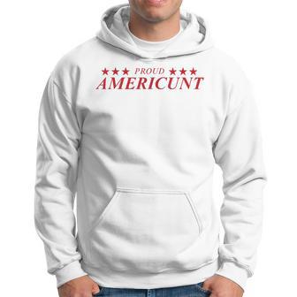 Proud Americunt Hoodie - Thegiftio UK