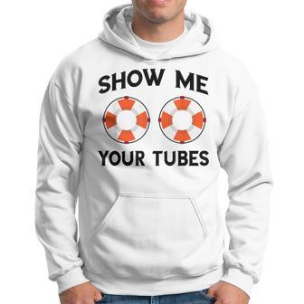 River Tubing Show Me Your Tubes Summer Float Trip Floating Hoodie - Thegiftio UK