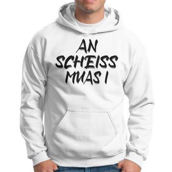 An Scheiß Muas I Kapuzenpullover - Geschenkecke