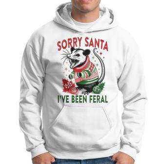 Sorry Santa I've Been Feral Feral Opossum Christmas Hoodie - Thegiftio UK