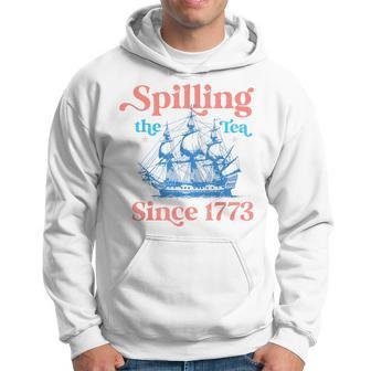 Spillin The Tea Since 1773 4Th Of July Party Hoodie - Monsterry DE