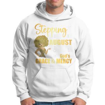 Stepping Into My August Birthday With Gods Grace And Mercy Hoodie - Thegiftio UK