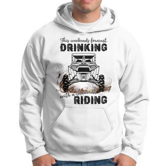 Sxs Utv Weekend Forecast Focus On Fun & Drinks Hoodie - Thegiftio UK