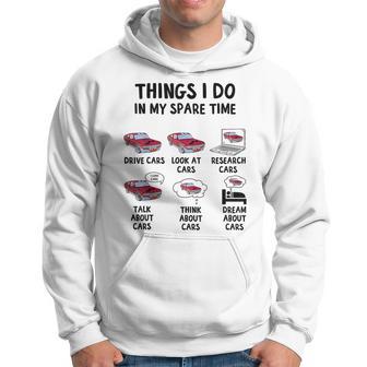 Things I Do In My Spare Time Car Lover Automobile Vehicle Hoodie - Thegiftio UK