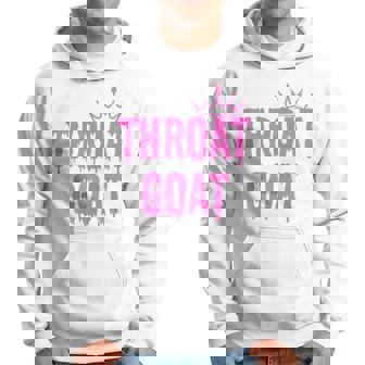 Throat Goat Sex Joke Dirty Adult Humor Hoodie - Thegiftio UK