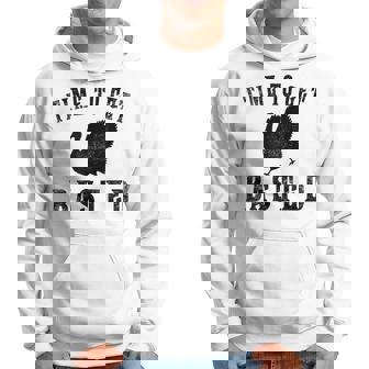 Time To Get Basted Turkey Print Happy Thanksgiving Day Hoodie - Monsterry