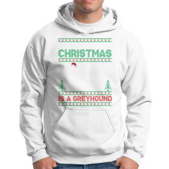 All I Want For Xmas Is A Greyhound Dog Ugly Xmas Sweater Hoodie - Thegiftio UK
