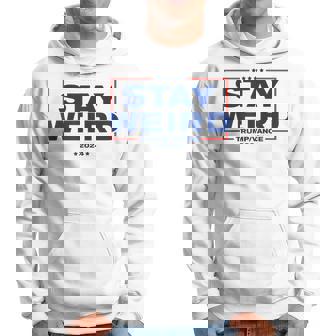 Weird Trump 2024 Stay Weird Donald Trump Jd Vance Hoodie | Mazezy