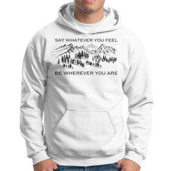 You're Gonna Go Far Say Whatever You Feel Hoodie - Thegiftio UK
