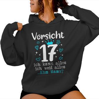 17Th Birthday Girl's Orsicht 17 Jahre Ich Kann Alles German Kapuzenpullover für Damen - Geschenkecke