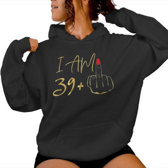 40Th Birthday For I Am 39 Plus 1 Middle Finger Kapuzenpullover für Damen - Geschenkecke