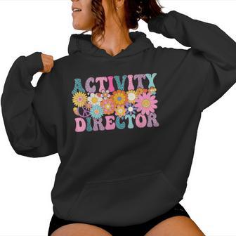 Activity Director Week Groovy Appreciation Day For Women Women Hoodie | Seseable UK