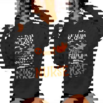 My Broom Broke So Now I'm A Nurse Halloween Nurse Women Hoodie - Thegiftio