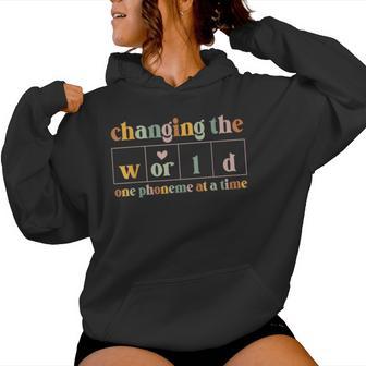 Changing The World One Phoneme At A Time Dyslexia Teacher Women Hoodie - Thegiftio UK